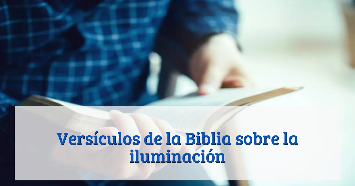 Versículos de la Biblia sobre la iluminación