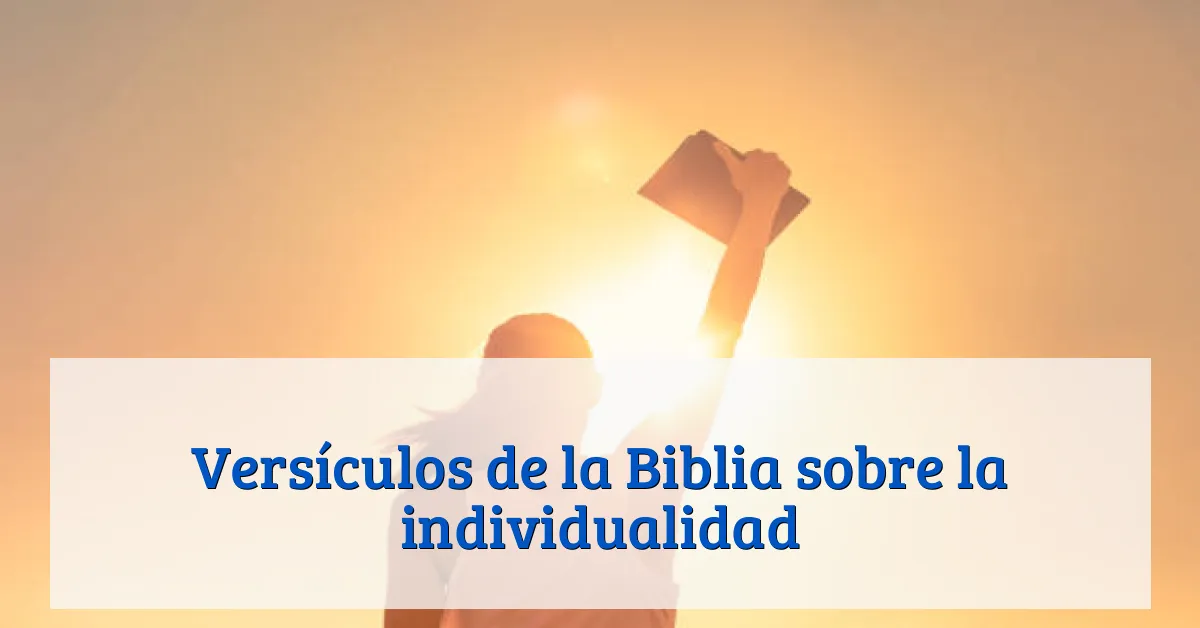 Versículos de la Biblia sobre la individualidad