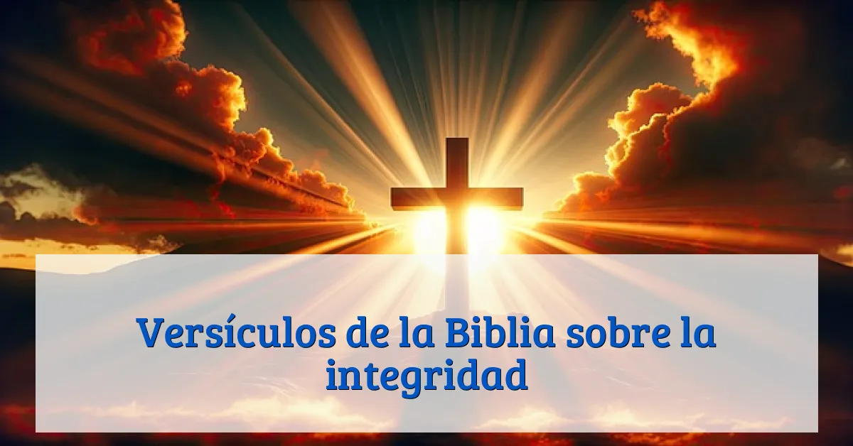 Versículos de la Biblia sobre la integridad