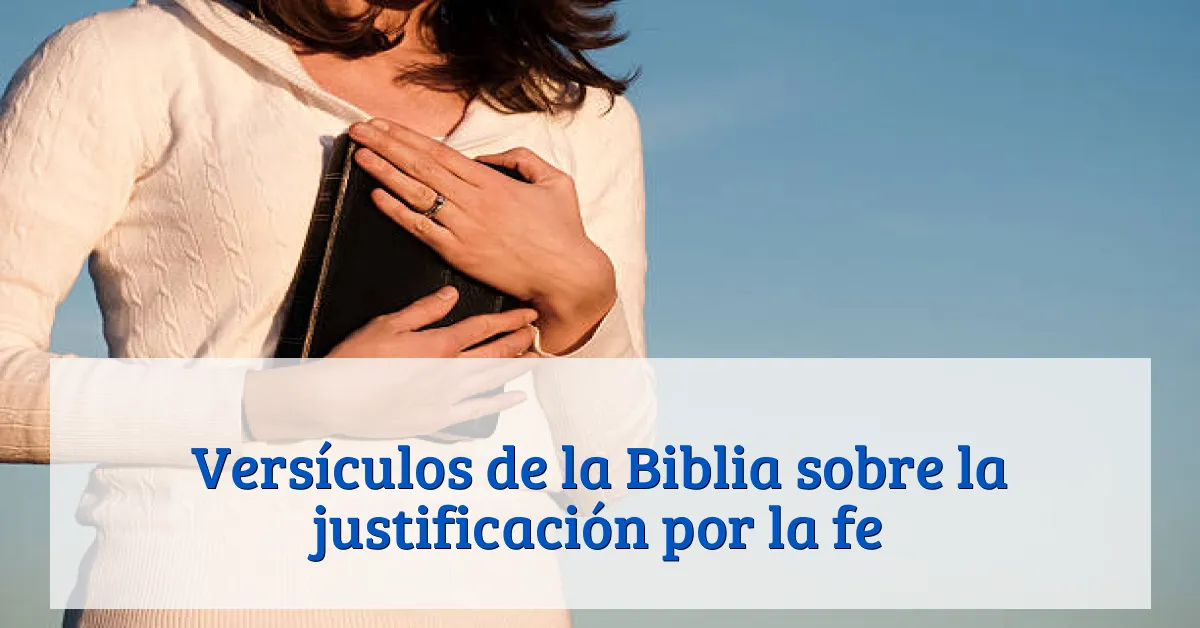 Versículos de la Biblia sobre la justificación por la fe