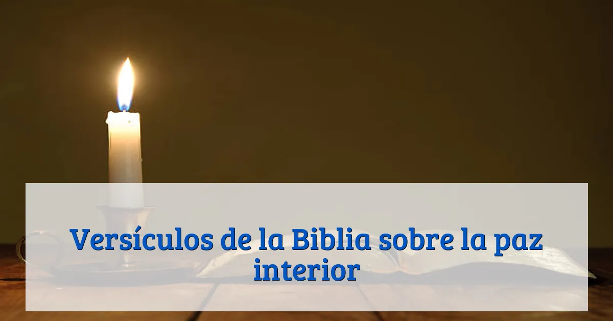 Versículos de la Biblia sobre la paz interior