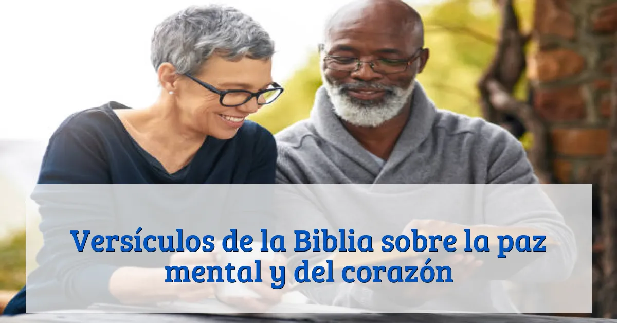Versículos de la Biblia sobre la paz mental y del corazón