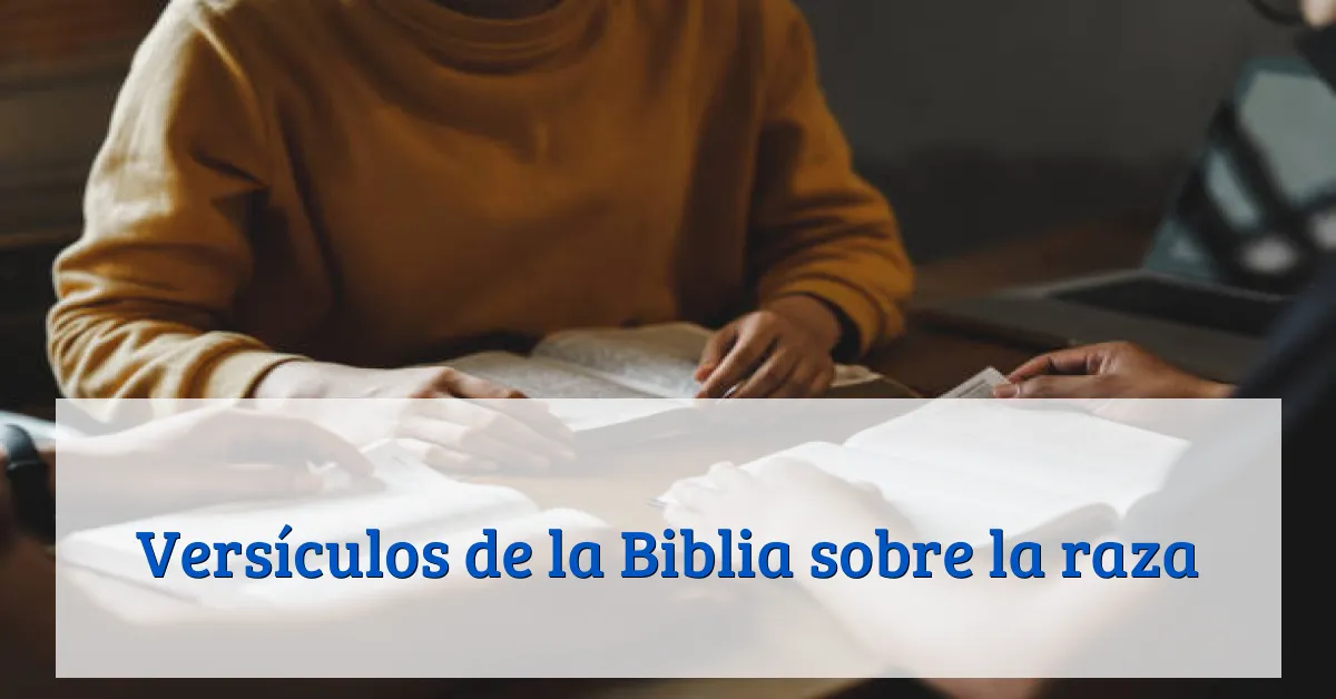 Versículos de la Biblia sobre la raza