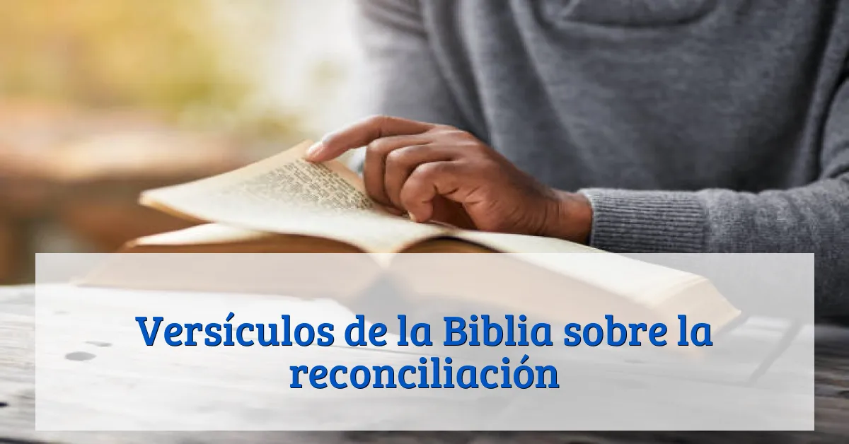 Versículos de la Biblia sobre la reconciliación