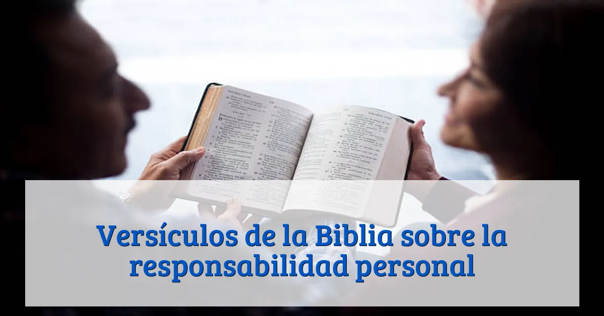 Versículos de la Biblia sobre la responsabilidad personal
