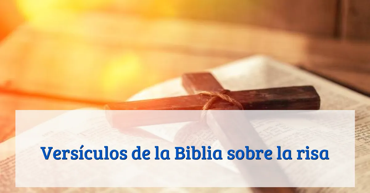 Versículos de la Biblia sobre la risa