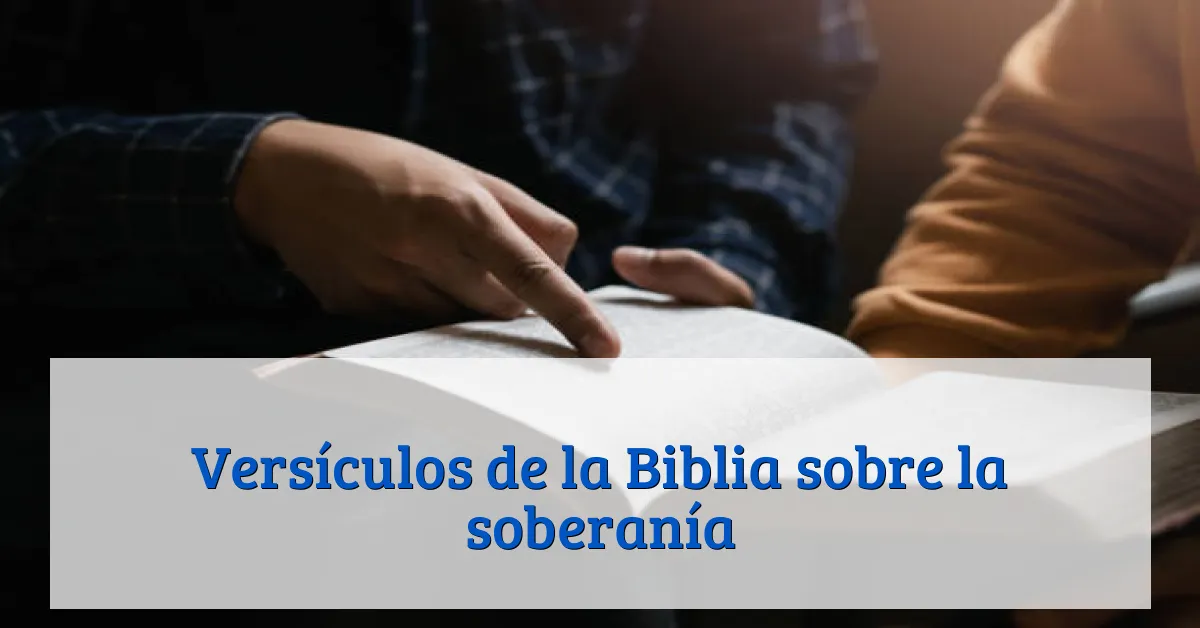 Versículos de la Biblia sobre la soberanía