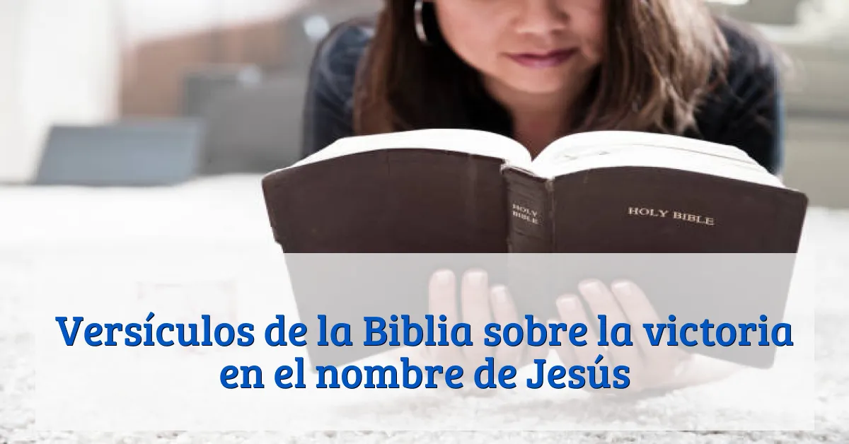 Versículos de la Biblia sobre la victoria en el nombre de Jesús