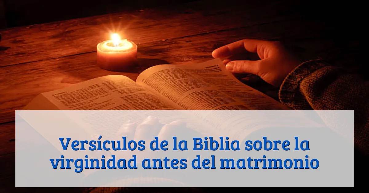 Versículos de la Biblia sobre la virginidad antes del matrimonio