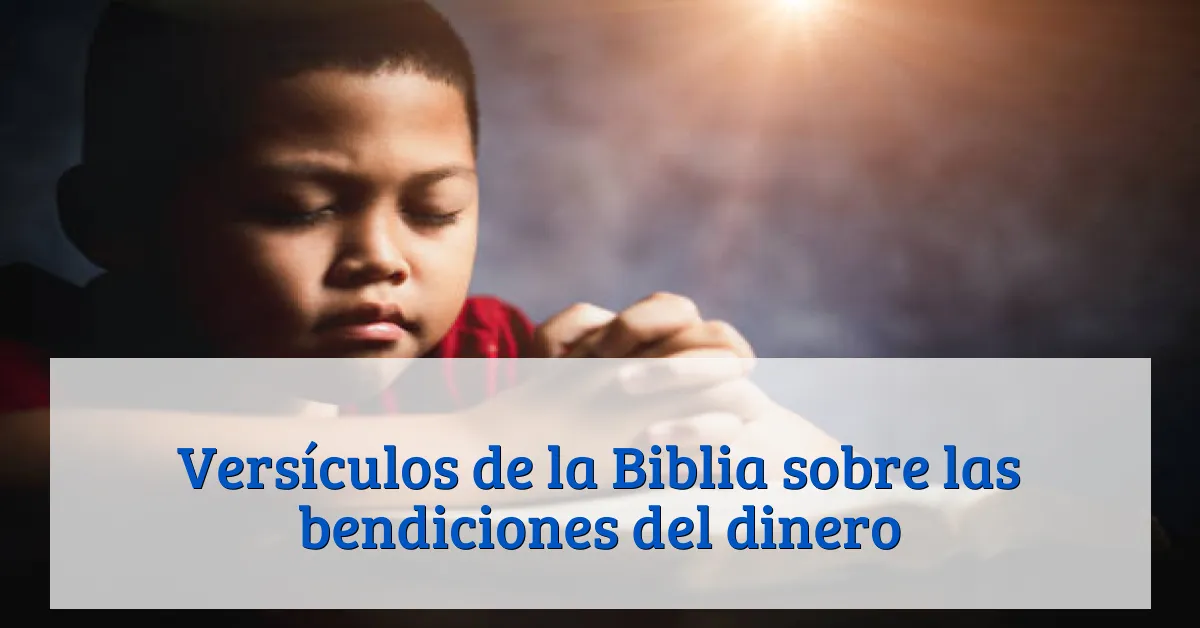 Versículos de la Biblia sobre las bendiciones del dinero