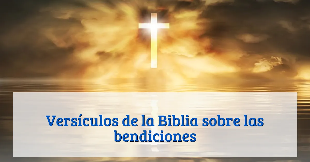 Versículos de la Biblia sobre las bendiciones