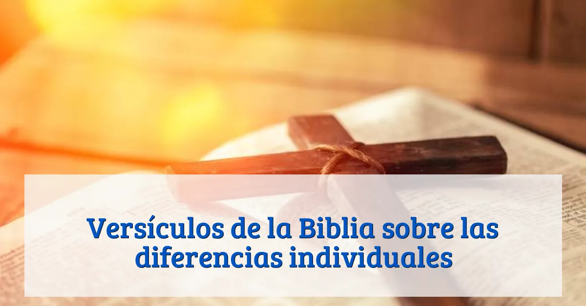 Versículos de la Biblia sobre las diferencias individuales