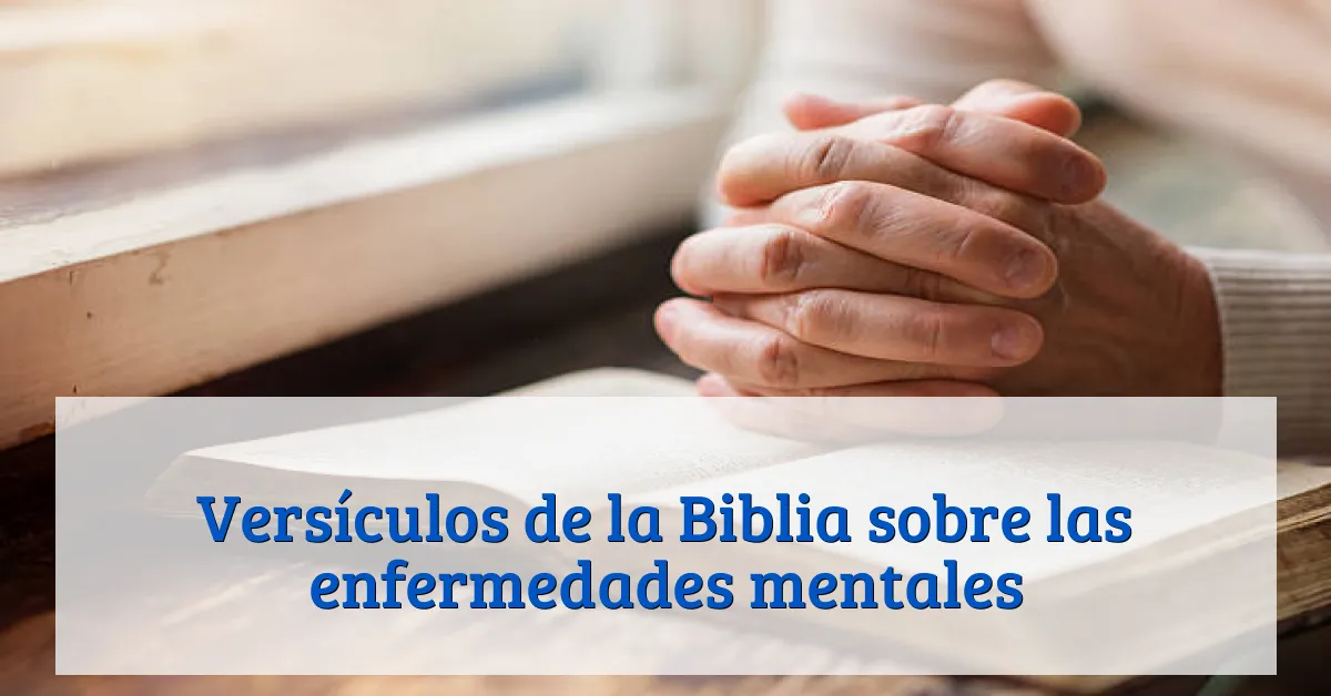 Versículos de la Biblia sobre las enfermedades mentales