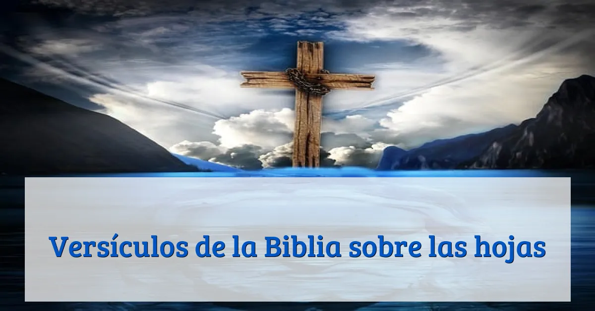 Versículos de la Biblia sobre las hojas