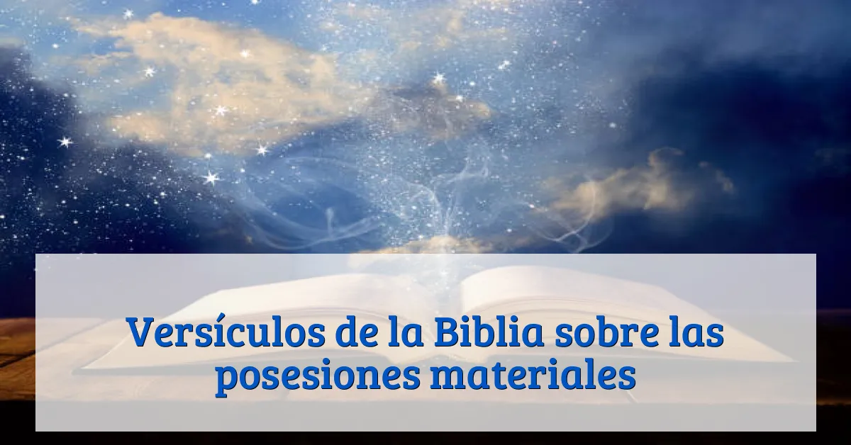 Versículos de la Biblia sobre las posesiones materiales