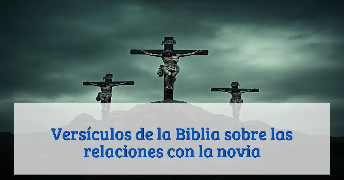 Versículos de la Biblia sobre las relaciones con la novia