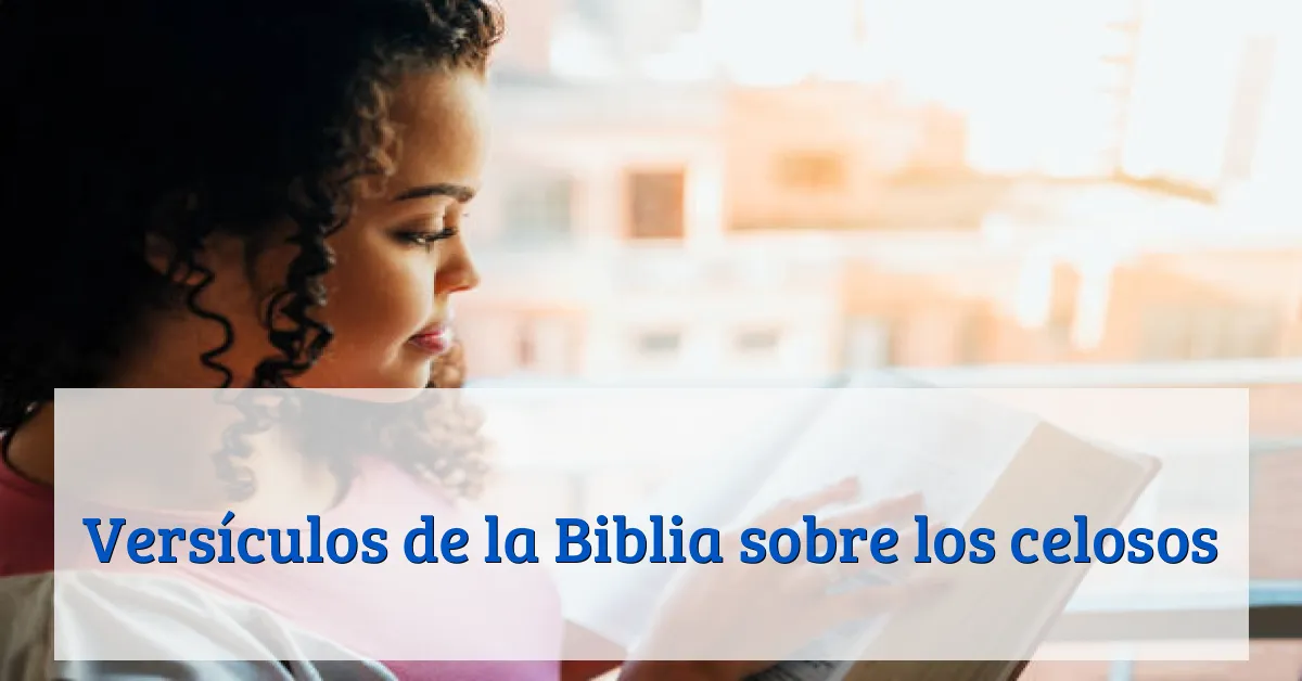 Versículos de la Biblia sobre los celosos