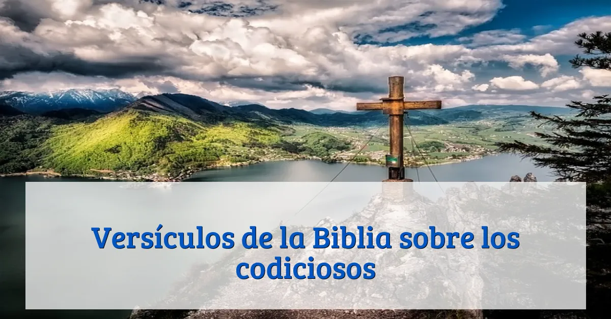 Versículos de la Biblia sobre los codiciosos