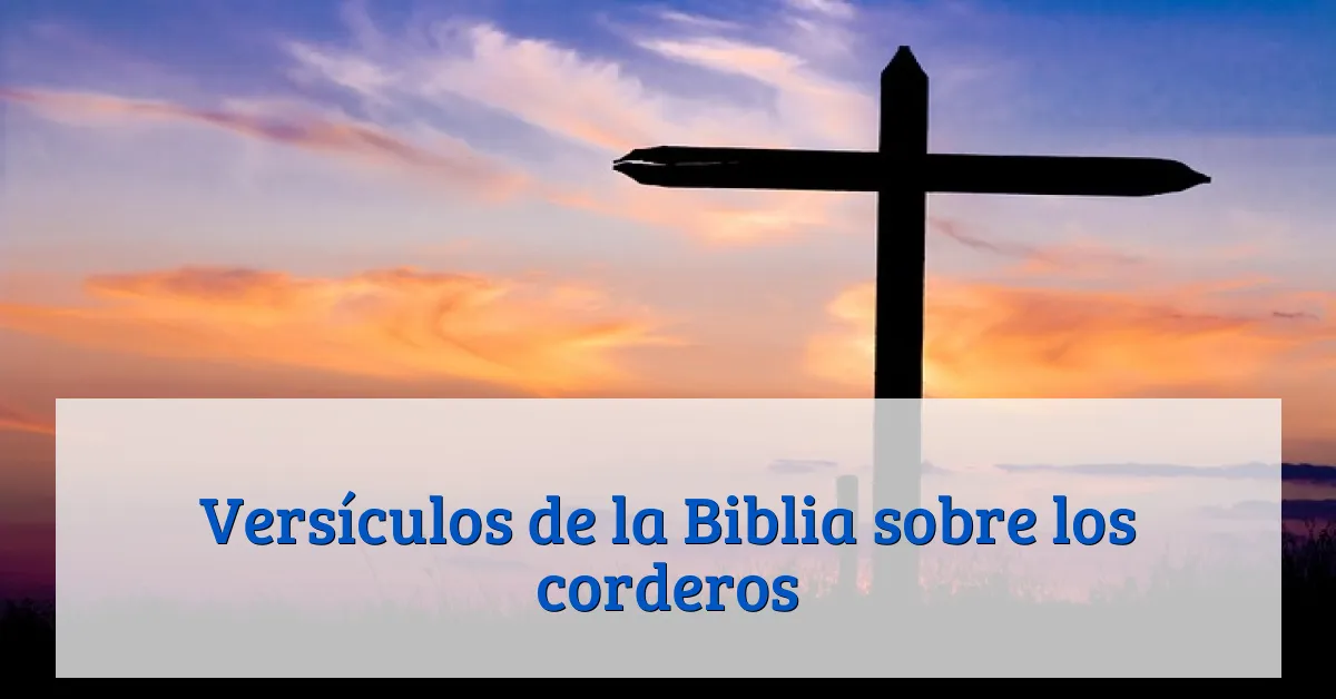 Versículos de la Biblia sobre los corderos