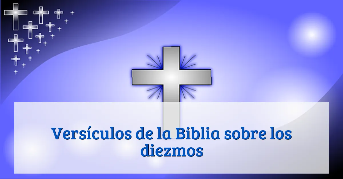 Versículos de la Biblia sobre los diezmos