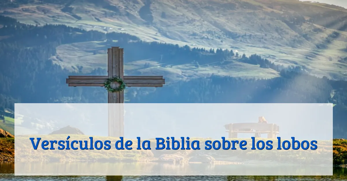 Versículos de la Biblia sobre los lobos