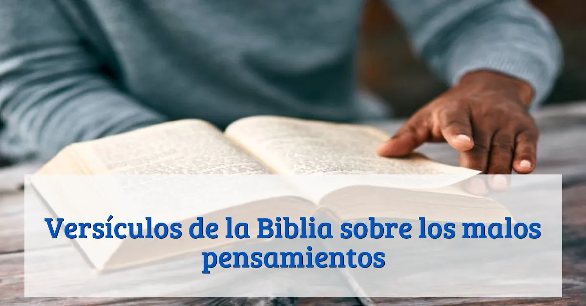 Versículos de la Biblia sobre los malos pensamientos