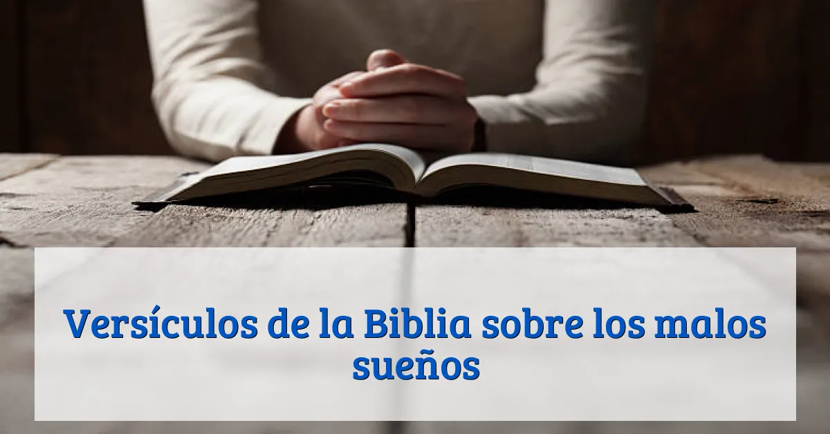 Versículos de la Biblia sobre los malos sueños
