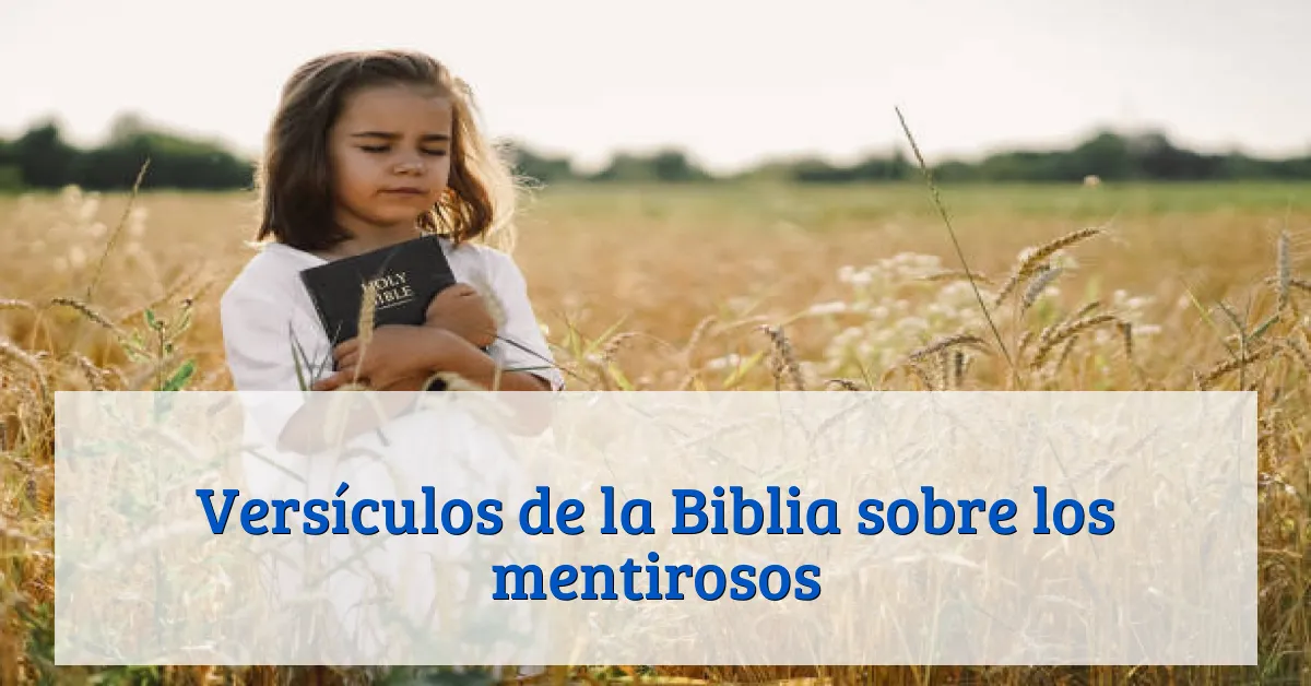 Versículos de la Biblia sobre los mentirosos