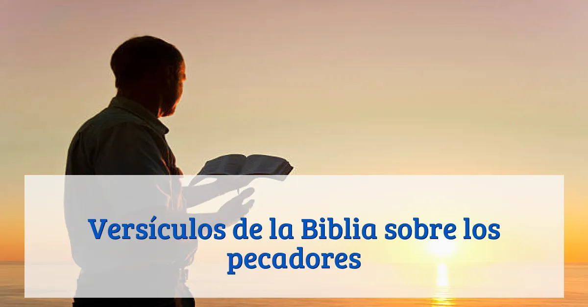 Versículos de la Biblia sobre los pecadores