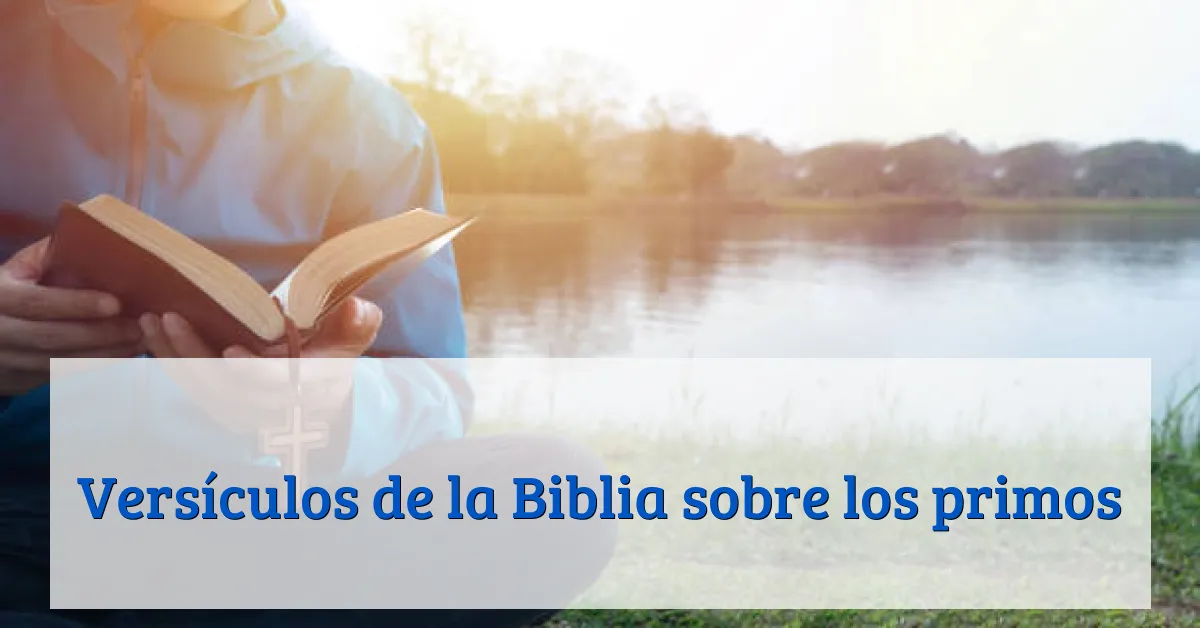 Versículos de la Biblia sobre los primos