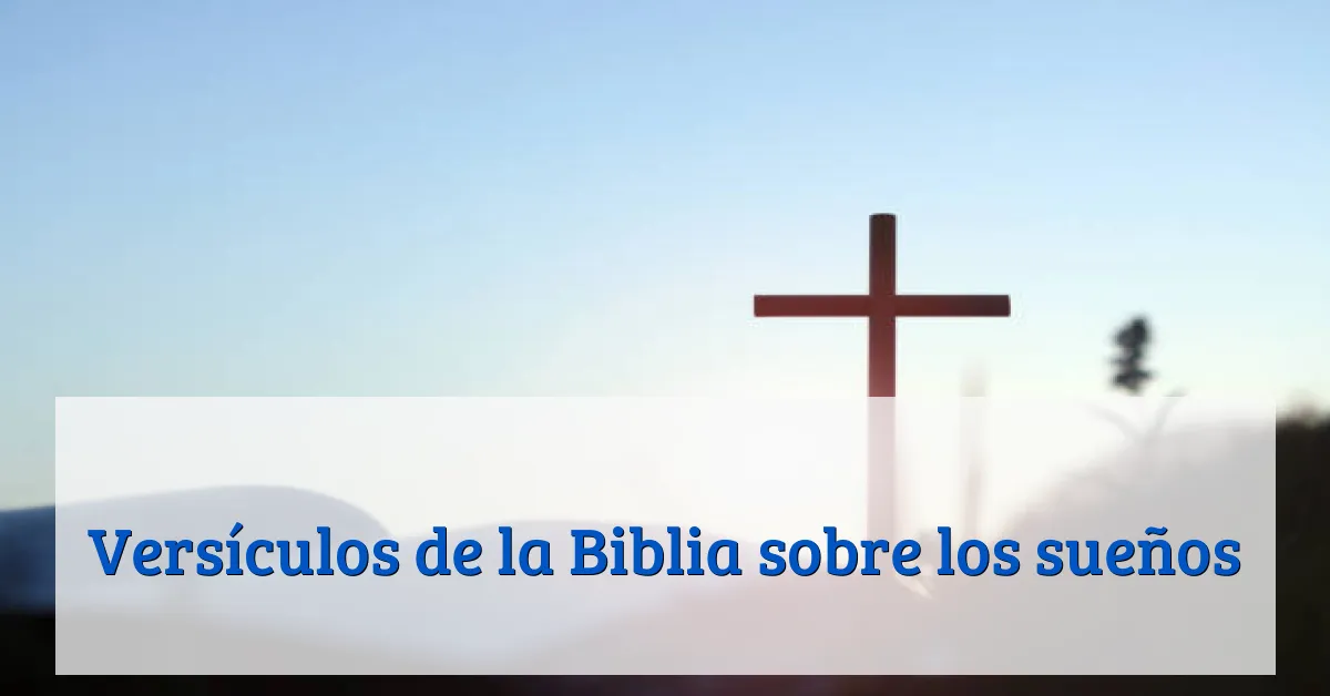 Versículos de la Biblia sobre los sueños