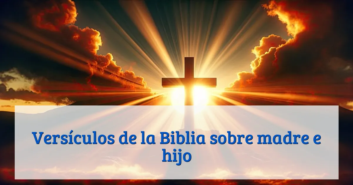 Versículos de la Biblia sobre madre e hijo