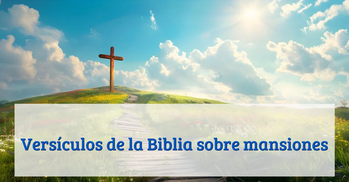Versículos de la Biblia sobre mansiones