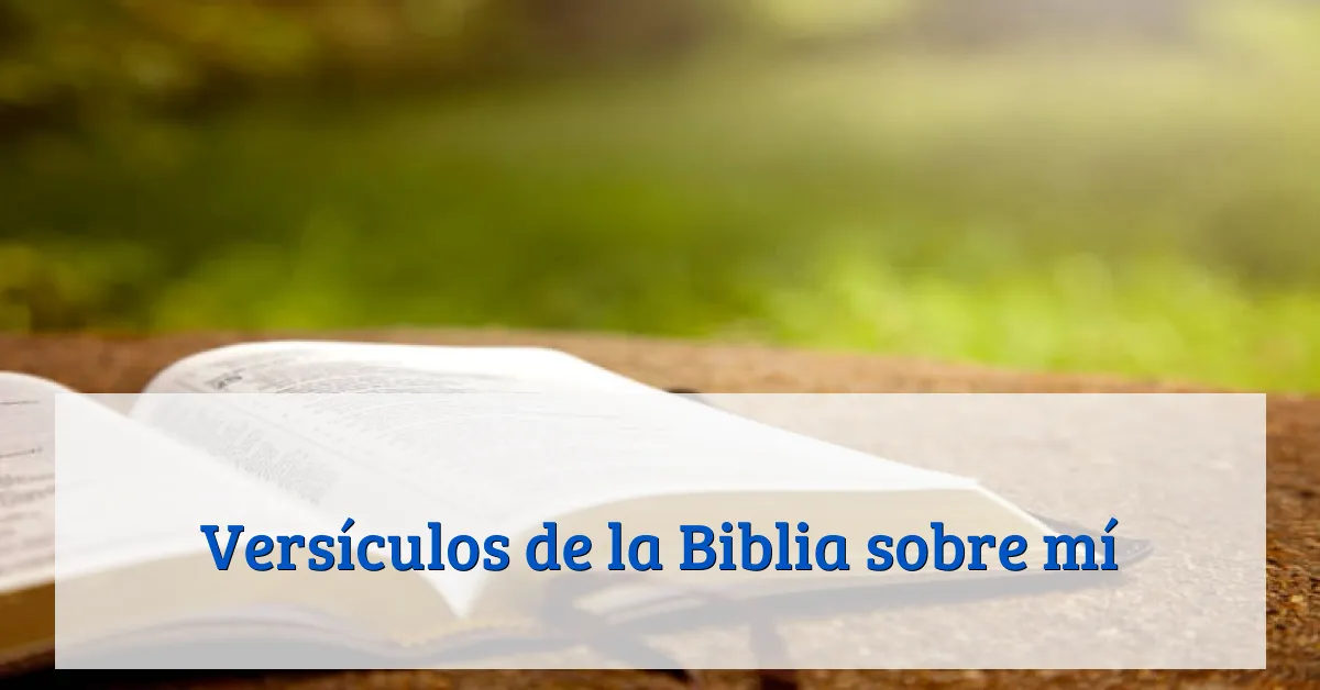 Versículos de la Biblia sobre mí