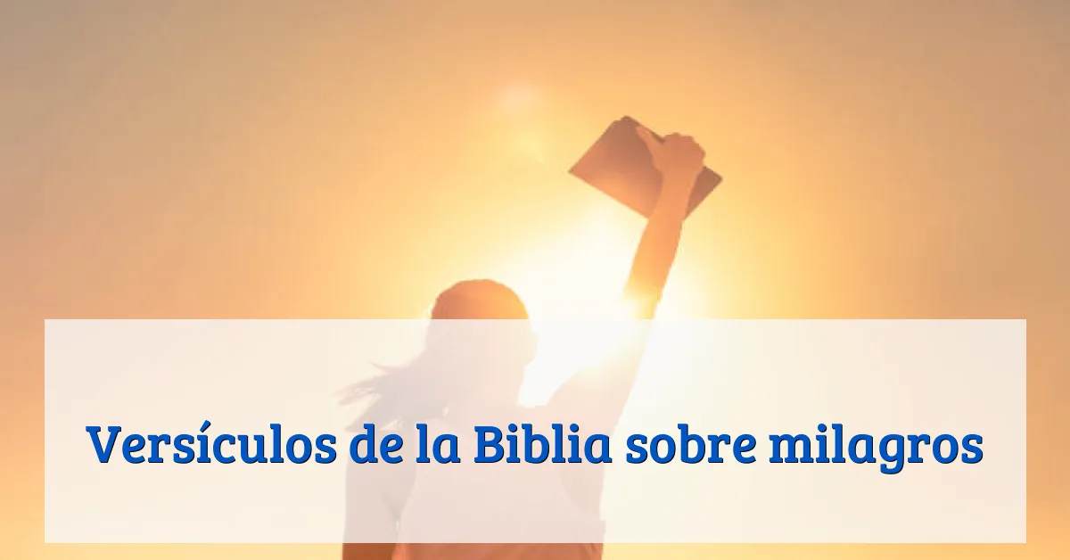 Versículos de la Biblia sobre milagros