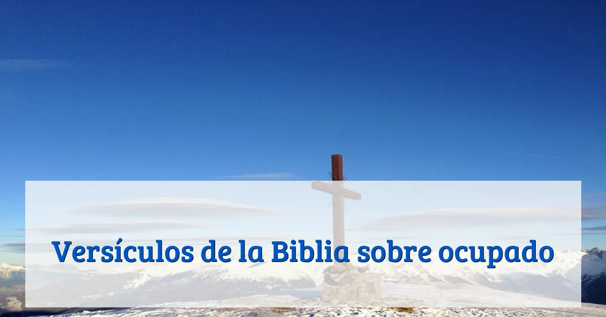 Versículos de la Biblia sobre ocupado
