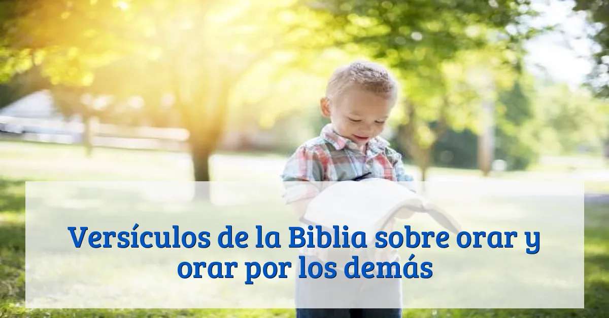 Versículos de la Biblia sobre orar y orar por los demás