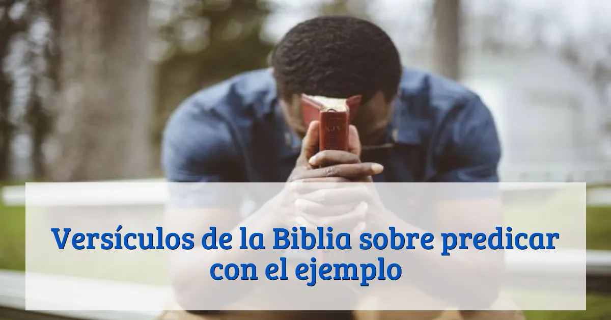 Versículos de la Biblia sobre predicar con el ejemplo