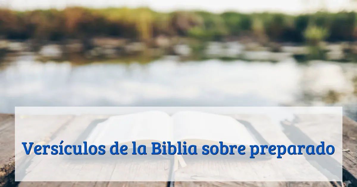 Versículos de la Biblia sobre preparado