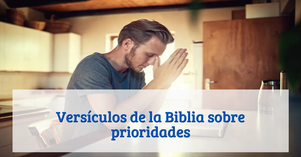 Versículos de la Biblia sobre prioridades