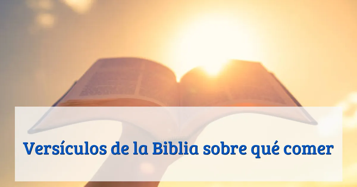 Versículos de la Biblia sobre qué comer