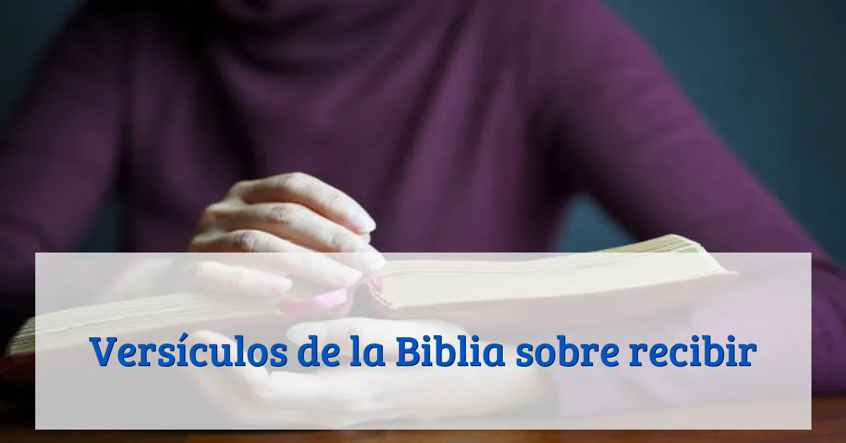 Versículos de la Biblia sobre recibir