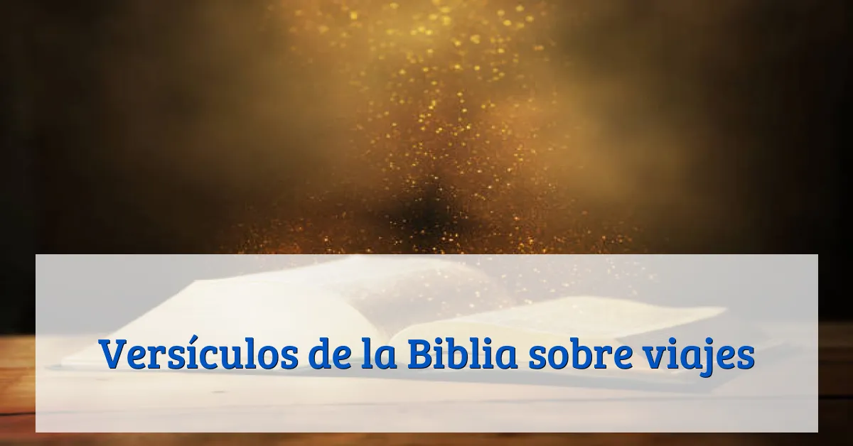 Versículos de la Biblia sobre viajes